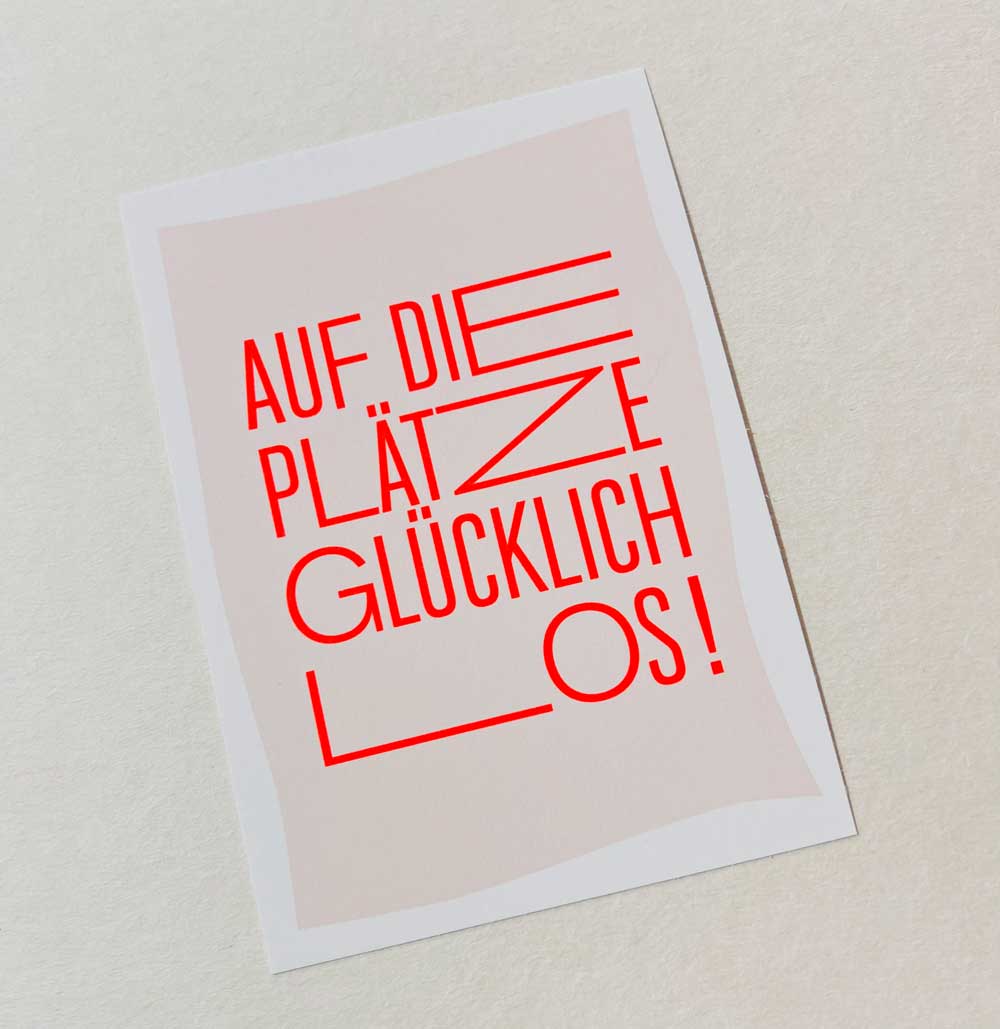 Auf die Plätze glücklich los - Postkarte mit Neondruck