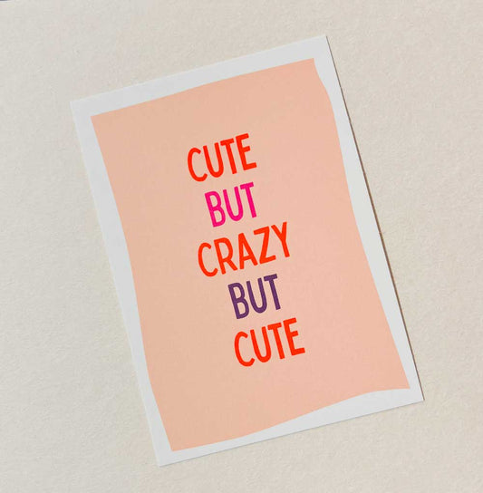 Cute, but Crazy, but Cute - Postkarte mit Neondruck