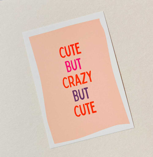 Cute, but Crazy, but Cute - Postkarte mit Neondruck