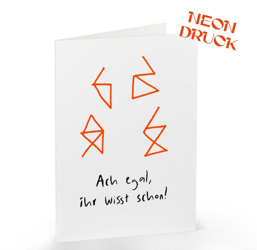Klappkarte Ach egal, ihr wisst schon