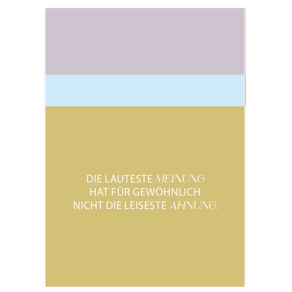 Postkarte Die lauteste Meinung...