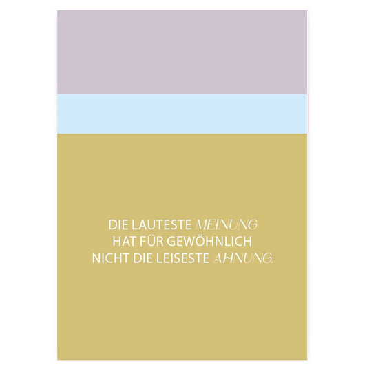 Postkarte Die lauteste Meinung...