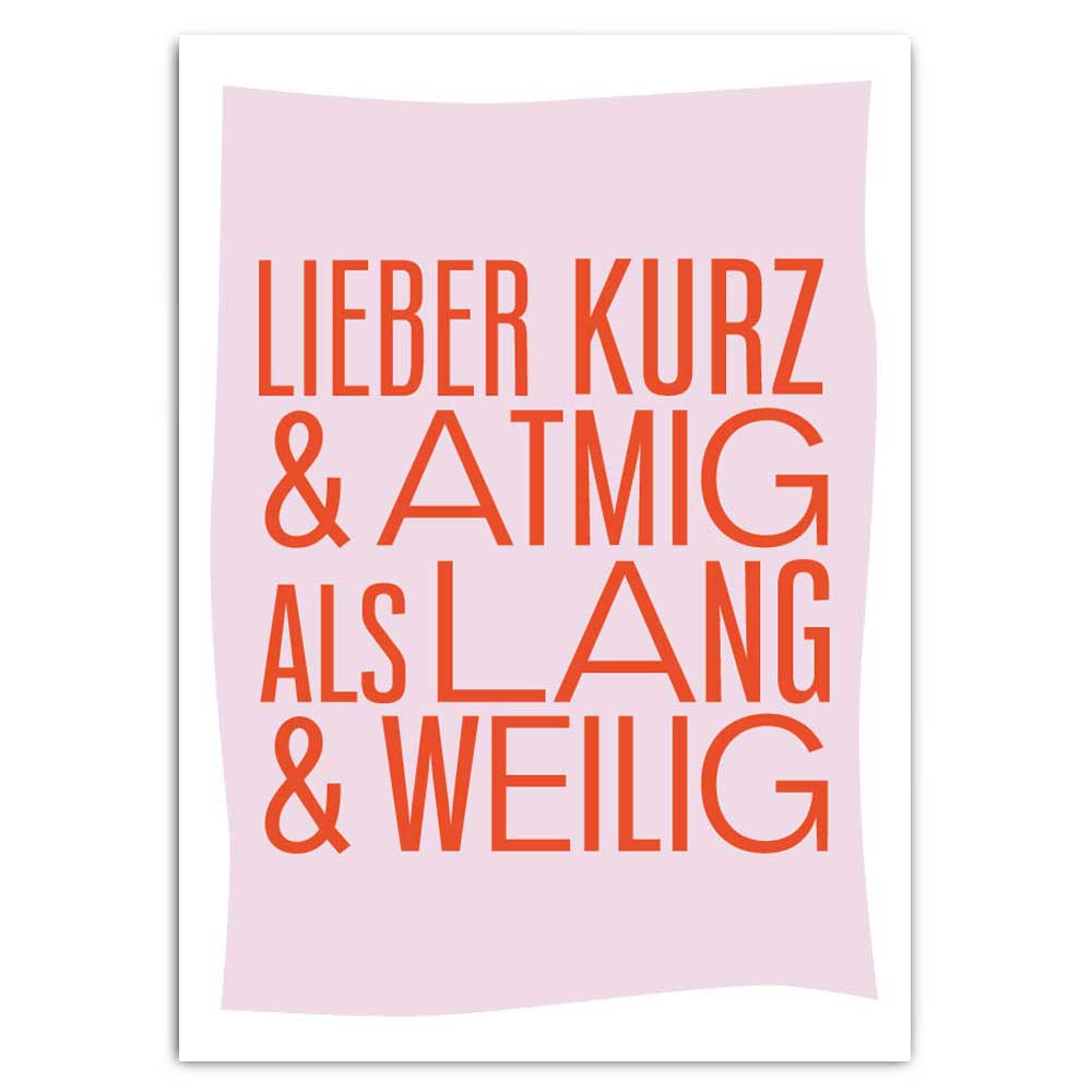 Lieber kurz und atmig als lang und weilig (Postkarte mit Neondruck)