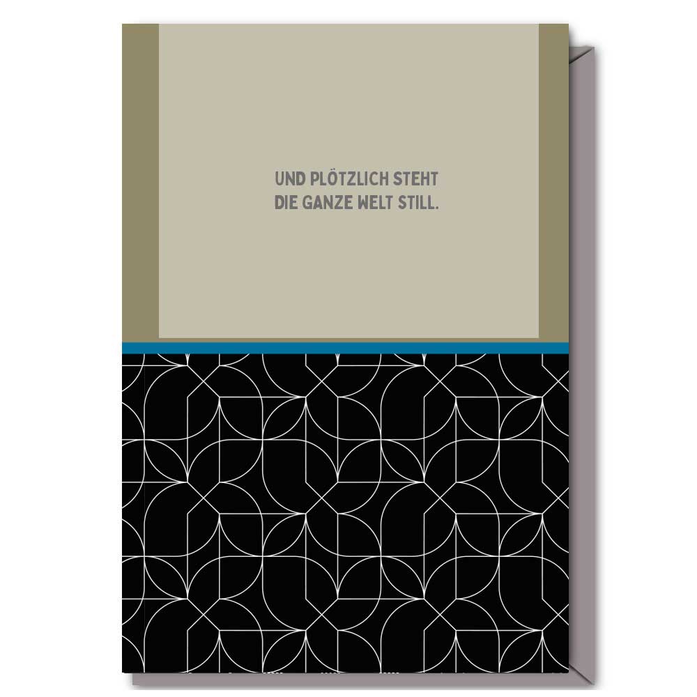 Trauerkarte "Und plötzlich steht die ganze Welt still"