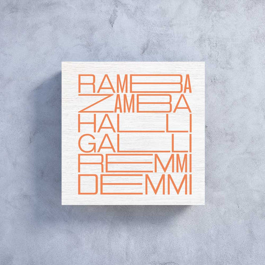 Holzbildchen 11 x 11 cm mit Text "Ramba Zamba Halli Galli Remmi Demmi"