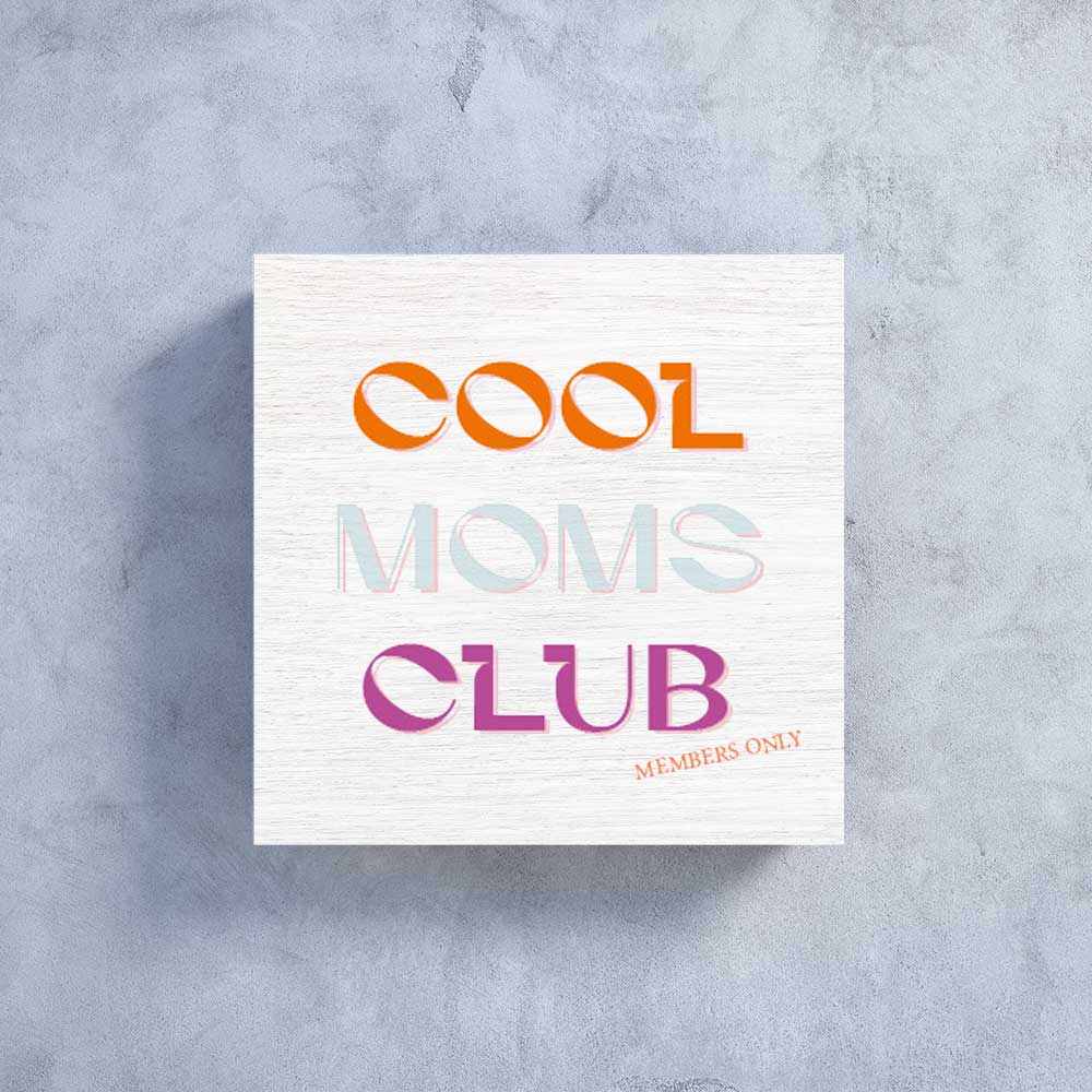 Holzbildchen Cool Moms Club