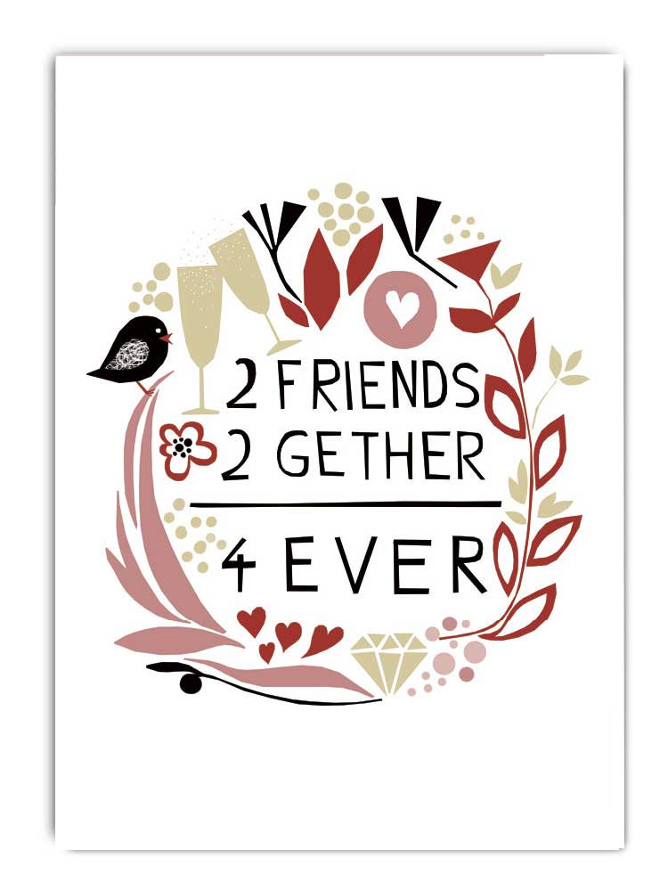 2friends, 2gether, 4ever