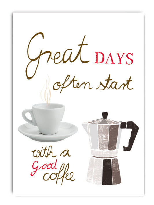 Great days often start with a good coffee