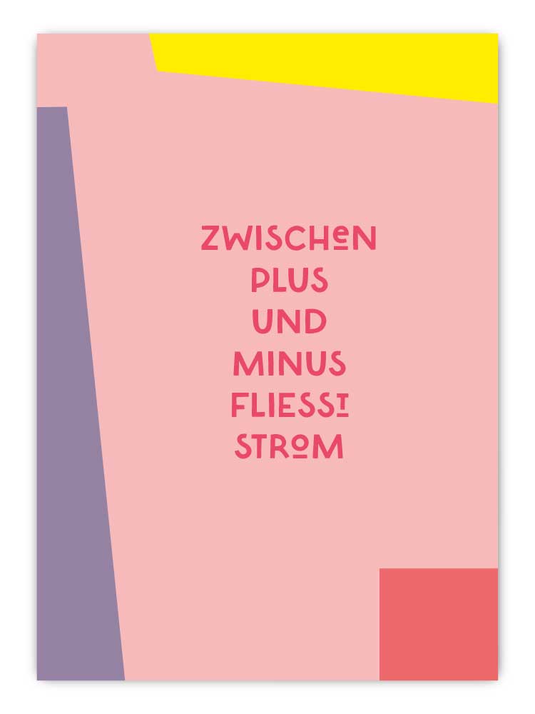 Zwischen plus und minus fließt Strom