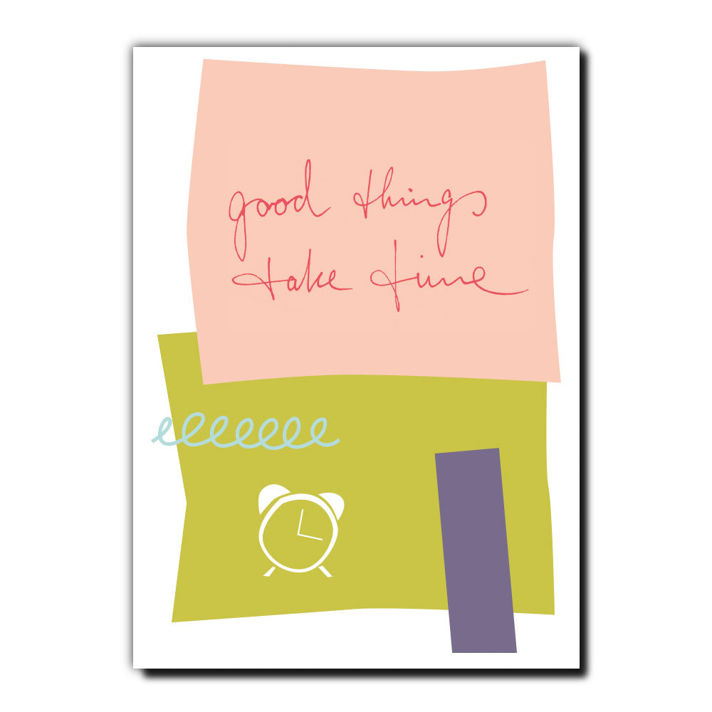 Good things takes time