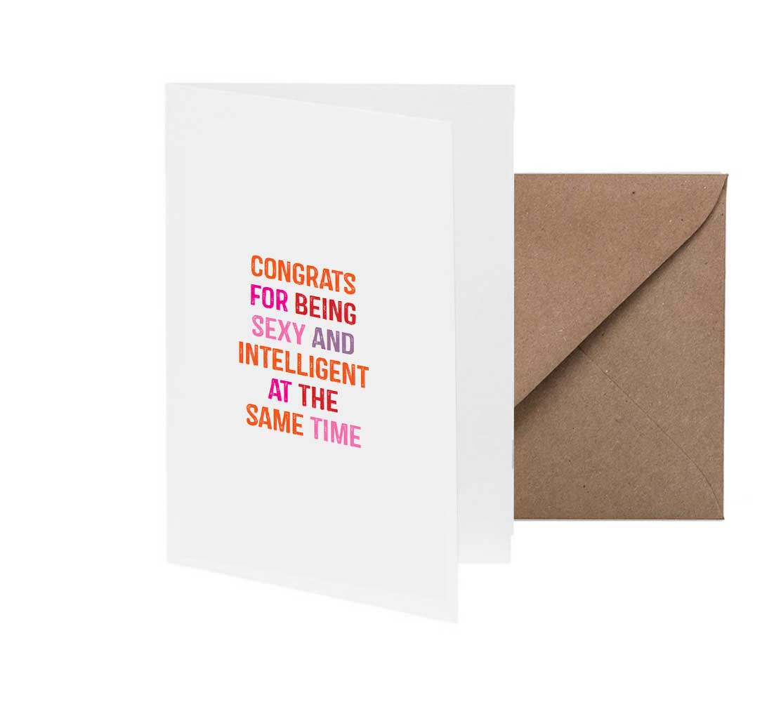 Congrats for being sexy and intelligent at the same time