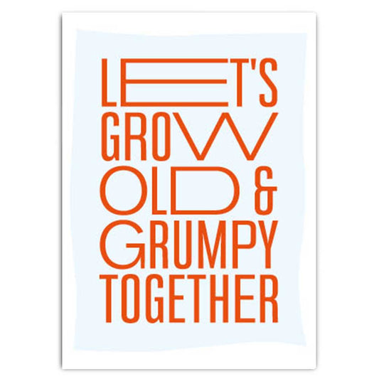 Postkarte mit typografischem Design. Text: Let's grow old & grumpy together