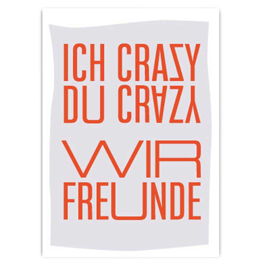 Postkarte mit Neondruck Ich crazy, Du crazy, Wir Freunde