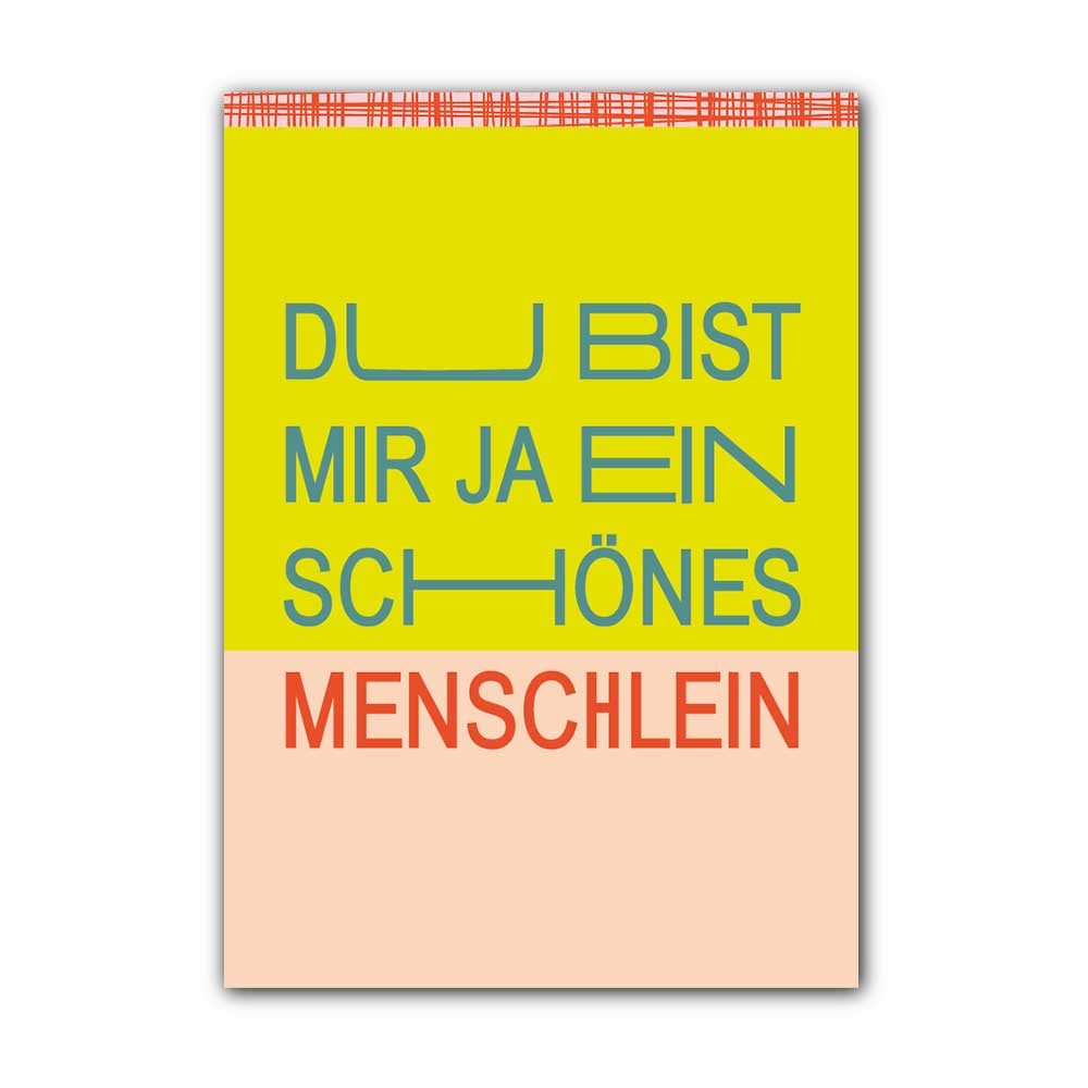 Du bist mir ja ein schönes Menschlein; Postkarte A6 mit Neondruck