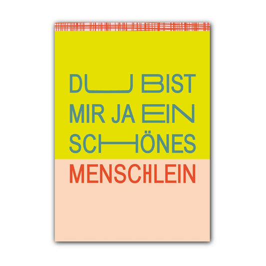 Du bist mir ja ein schönes Menschlein; Postkarte A6 mit Neondruck