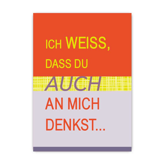 Ich weiß, dass du auch an mich denkst; Postkarte A6 mit Neondruck