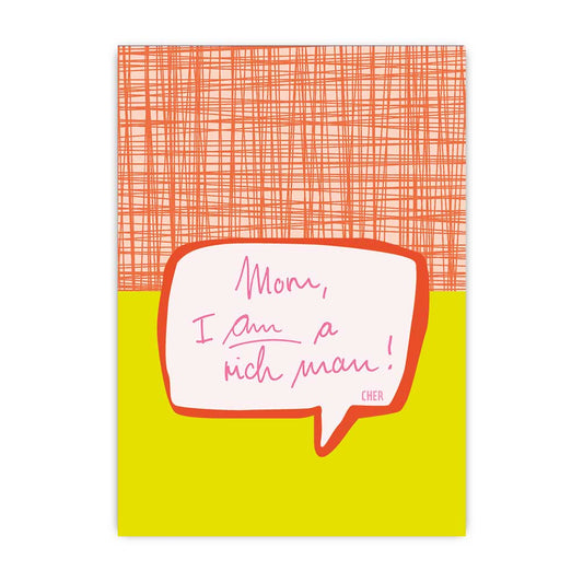 Mom, I AM a rich man...; Postkarte A6 mit Neondruck