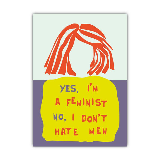 Yes, I'm a feminist, No I don't hate men; Postkarte A6 mit Neondruck