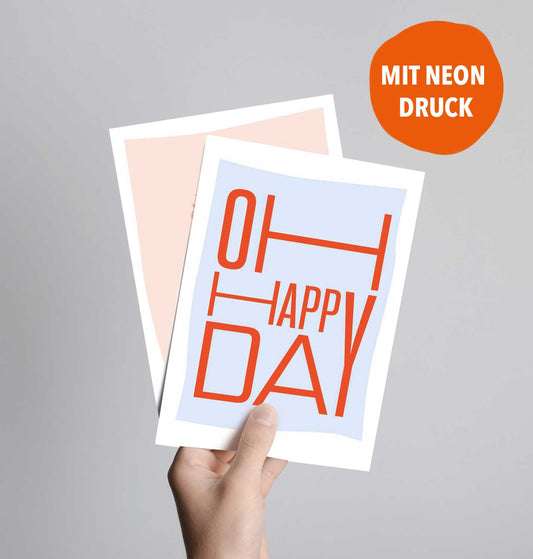 Oh happy day (Postkarte mit Neondruck)