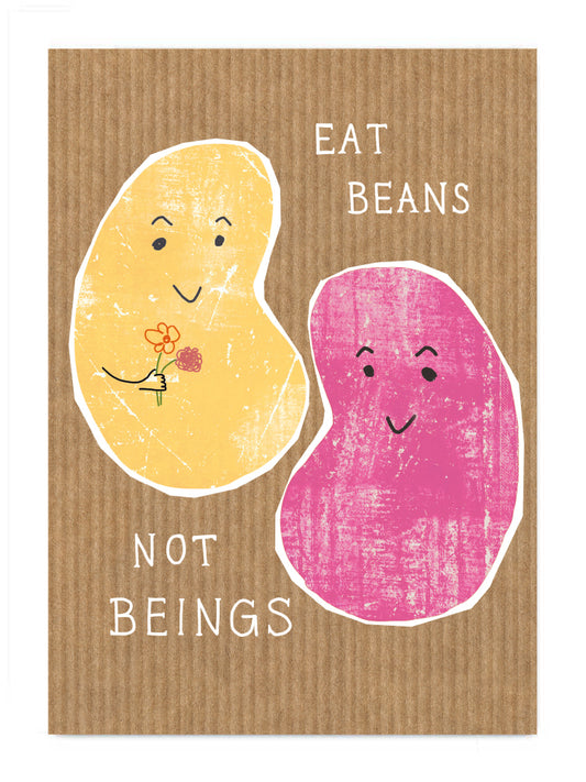 Eat Beans, not Beings