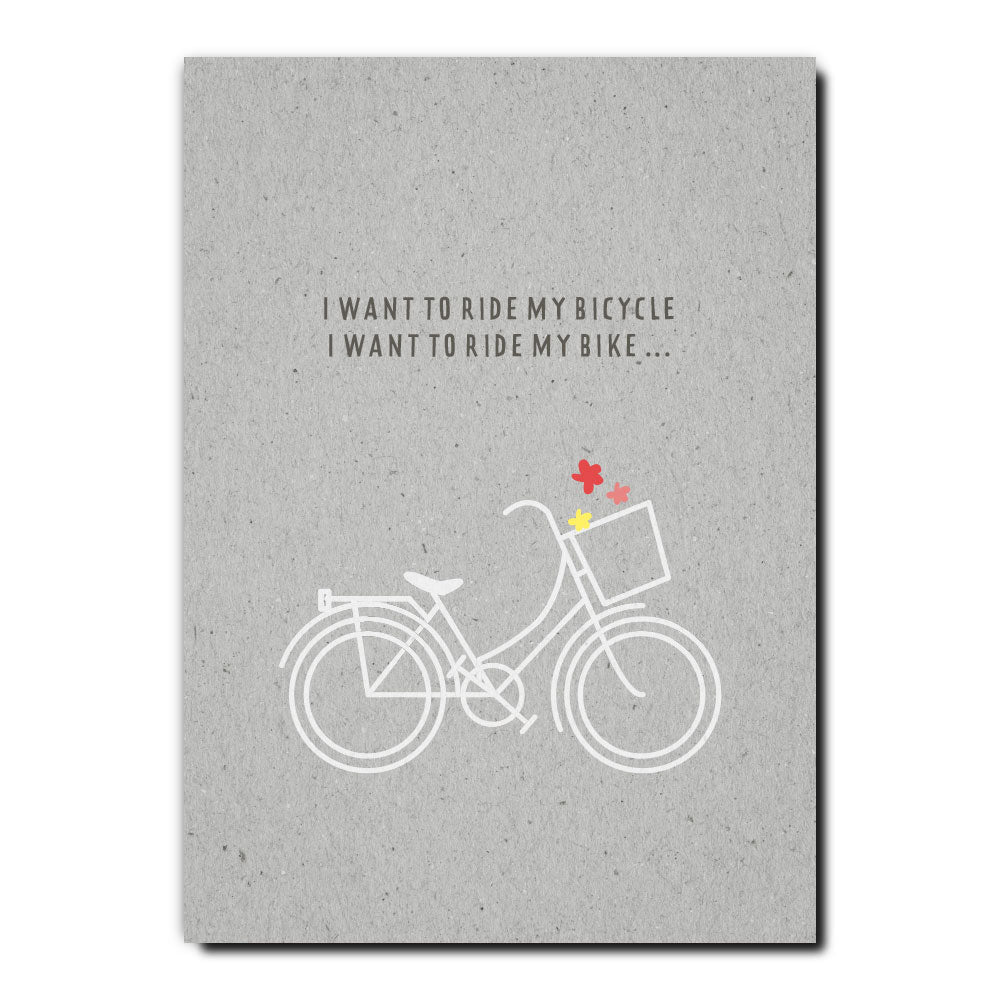 I want to ride my bicycle Postkarte